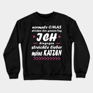 Katzen Katzendame Mietze Oma Katzenlady Crewneck Sweatshirt